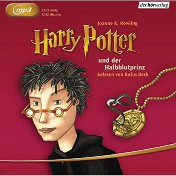 Harry Potter und der Halbblutprinz: Gelesen von Rufus Beck
