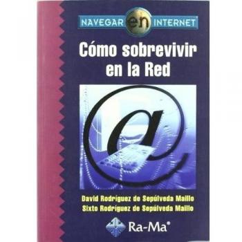 Navegar en Internet: Cómo sobrevivir en la Red