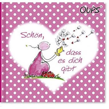 Kurt Hörtenhuber Schön, Dass Es Dich Gibt: Oups Minibuch