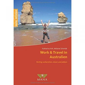 Work & Travel in Australien: Richtig vorbereiten, reisen und jobben
