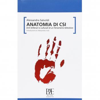 Anatomia di CSI. Echi letterari e culturali di un fenomeno televisivo