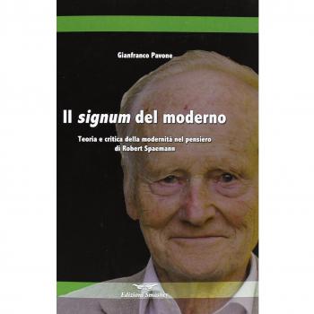 Il signum del moderno. Teoria e critica della modernità nel pensiero di Robert Spaemann