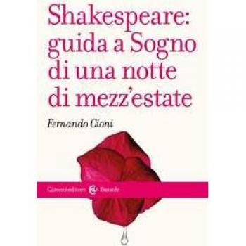 Shakespeare: guida a «Sogno di una notte di mezz'estate» Fernando Cioni