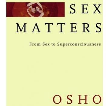 Sex Matters : From Sex to Superconsciousness, by Osho