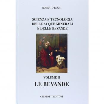 Scienza e tecnologia delle acque minerali e delle bevande. Vol. 2: Le bevande.
