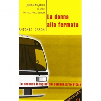 La donna alla fermata. La seconda indagine del maresciallo Vitale