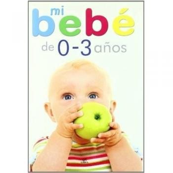 Mi bebé de 0 a 3 años