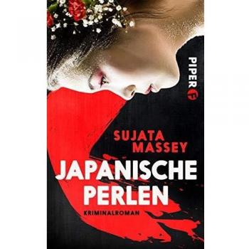 Sujata Massey Japanische Perlen: Kriminalroman (Ein Fall Für Rei Shimura, Band 7)