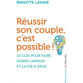 Réussir son couple c'est possible