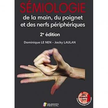 Semiologie de la main, du poignet et des nerfs peripheriques