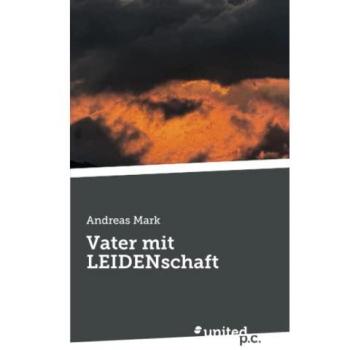 Mark Andreas Vater Mit Leidenschaft