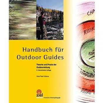 Handbuch für Outdoor Guides: Theorie und Praxis der Outdoorleitung