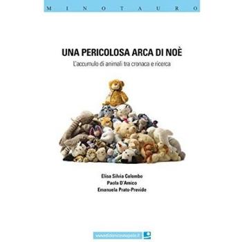 Una pericolosa Arca di Noè. L'accumulo di animali ta cronaca e ricerca