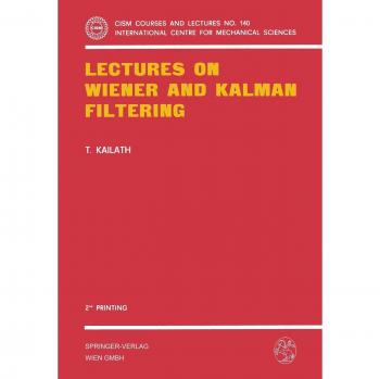 Lectures on Wiener and Kalman Filtering (CISM International Centre for Mechanical Sciences, 140, Band 140)