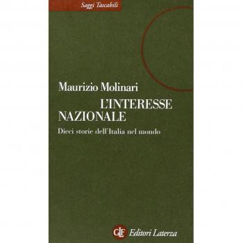L' interesse nazionale. Dieci storie dell'Italia nel mondo