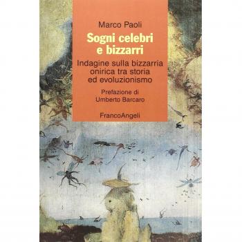 Sogni celebri e bizzarri. Indagine sulla bizzarria onirica tra storia ed evoluzionismo