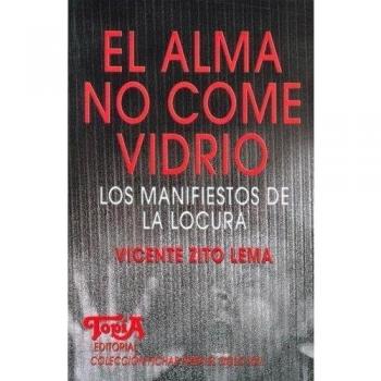 El Alma No Come Vidrio,  Colecciâon Fichas Para El Siglo XXI