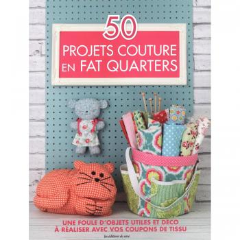 50 Projets De Couture En Fat Quarters