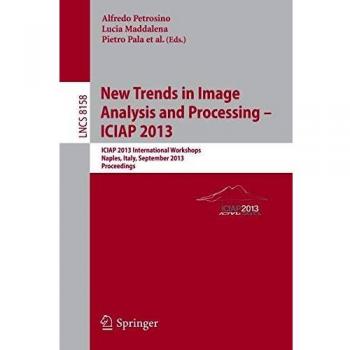 New Trends in Image Analysis and Processing, ICIAP 2013 Workshops: Naples, Italy, September 2013, Proceedings