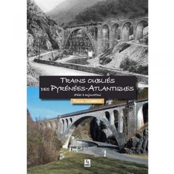 Trains oubliés des Pyrénées-Atlantiques