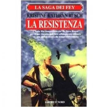 La saga dei Fey. La resistenza