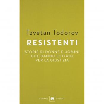 Resistenti. Storie di donne e uomini che hanno lottato per la giustizia