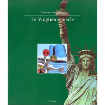 Collectif Le Vingtième Siècle (L'Homme Et Son)