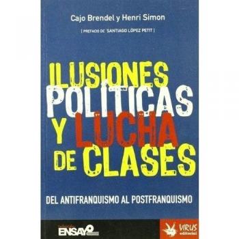 Ilusiones politicas y lucha de clases