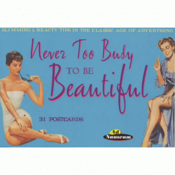 Never Too Busy to be Beautiful: Slimming and Beauty Tips in the Classic Age of Advertising
