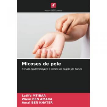 Mtibaa, Latifa: Micoses de pele