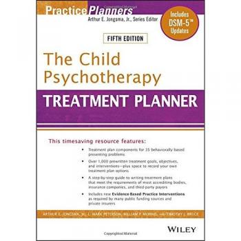 The Child Psychotherapy Treatment Planner: Includes DSM–5 Updates: 294