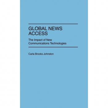 Global News Access: The Impact of New Communications Technologies (Cinema)