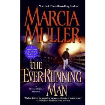 Marcia Muller The Ever-Running Man (A Sharon Mccone Mystery, Band 25)