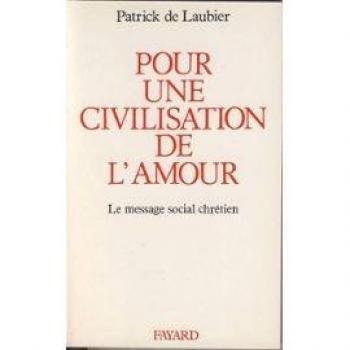 Pour une civilisation de l'amour : Le message social chrétien