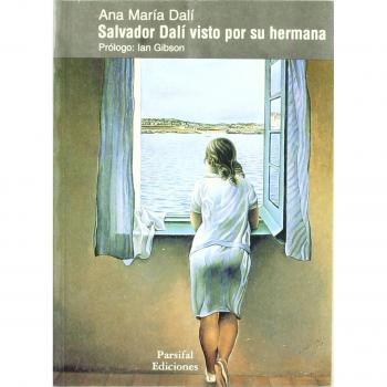 SALVADOR DALI VISTO POR SU HERMANA