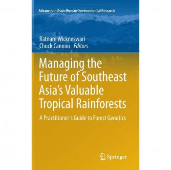 Managing the Future of Southeast Asia's Valuable Tropical Rainforests