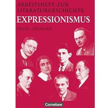 Reinhard Lindenhahn Arbeitshefte Zur Literaturgeschichte, Expressionismus: Texte Und Übungen