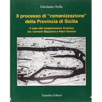 Il processo di «romanizzazione» della provincia di Sicilia. Il caso del comprensorio tirrenico tra i torrenti Mazzarrà e Patrì-Termini