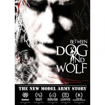 The New Model Army Story : Between Dog and Wolf DVD