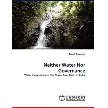 Neither Water Nor Governance: Water Governance in the Maan River Basin in India