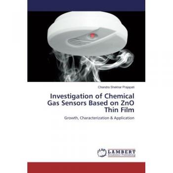 Prajapati, Chandra Shekhar: Investigation of Chemical Gas Sensors Based on ZnO Thin Film