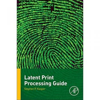 Latent Print Processing Guide.by Kasper  New 9780128035078 Fast Free Shipping<|