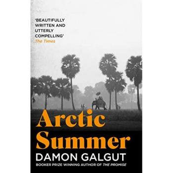 Arctic Summer : Author of the 2021 Booker Prize-winning novel THE PROMISE