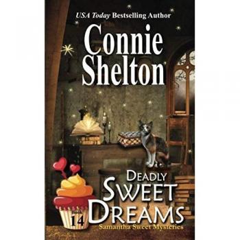 Deadly Sweet Dreams: A Sweet’s Sweets Bakery Mystery (Samantha Sweet Magical Cozy Mysteries, Band 14)