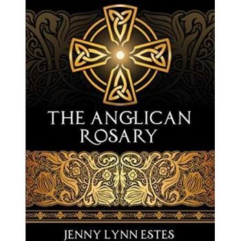 Estes, Jenny Lynn: The Anglican Rosary