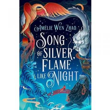 Song of Silver, Flame Like Night: The instant Sunday Times and New York Times bestseller, and the epic