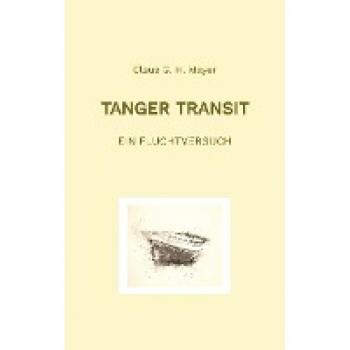 Tanger Transit: Ein Fluchtversuch