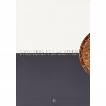 Convivere con la storia. La nuova destinazione del complesso di Santa Petronilla