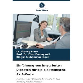 Liana, Wendy: Einführung von integrierten Diensten für die elektronische Ak 1-Karte