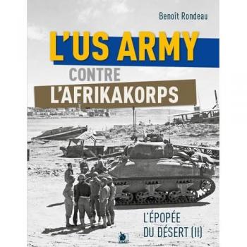 L’US Army face à l’Afrikakorps de Rommel